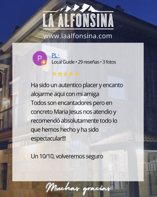 Muchísimas gracias por su fantástica valoración. Nos alegra enormemente saber que su estancia en Hotel La Alfonsina junto a su amiga ha sido una experiencia tan especial.

Nos hace mucha ilusión que destaquen el trato de María Jesús y de todo el equipo. Saber que nuestras recomendaciones les ayudaron a disfrutar de la zona es una gran satisfacción para nosotros.

Gracias por elegirnos y, sobre todo, por ese “10/10” y por decirnos que volverán. Estaremos encantados de recibirles de nuevo. ¡Hasta pronto! 😊🌿